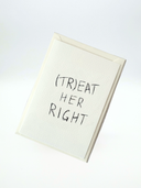 Postkarte | (tr)eat her right.