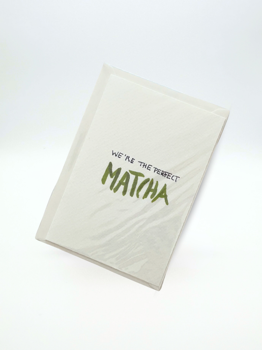 Postcard | We are the perfect MATCHA