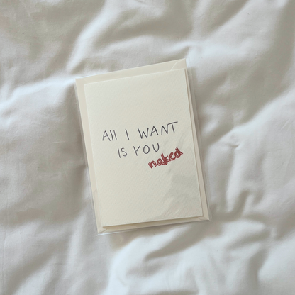 Postkarte | All I want is you naked.